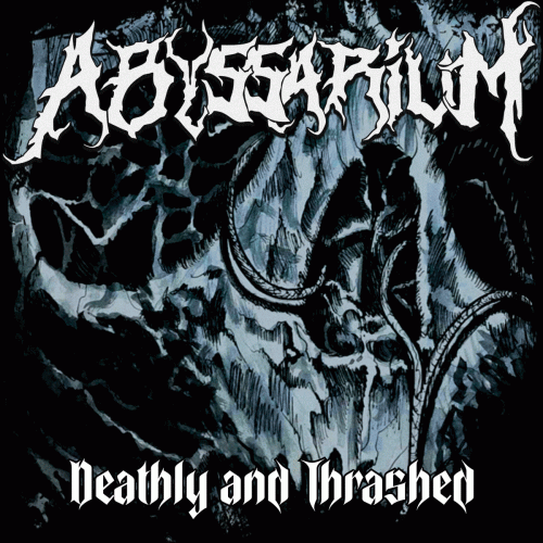 Abyssarium : Deathly and Thrashed